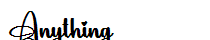 Anything